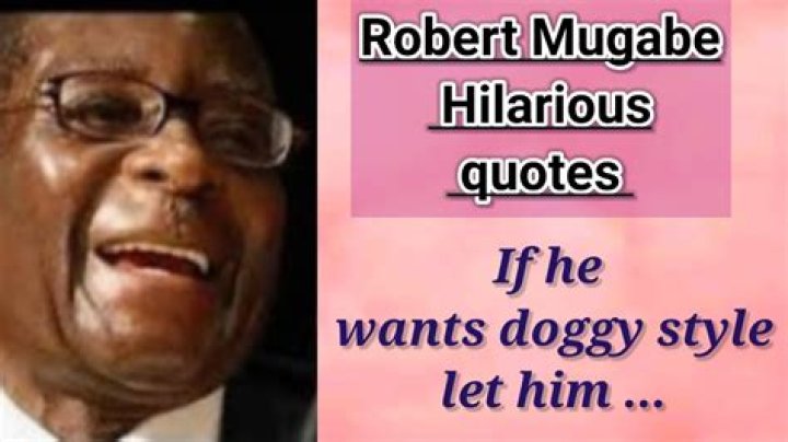 20 funny Robert Mugabe quotes on relationship and lifestyle