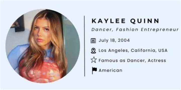 Kaylee Quinn Height, Weight, Net Worth, Age, Birthday, Wikipedia, Who, Nationality, Biography